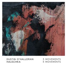 Dustin O'Halloran // Hauschka - 3 Movements // 5 Movements Вініл