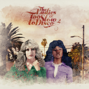 Various Artists – The Ladies Of Too Slow To Disco 2 Вініл