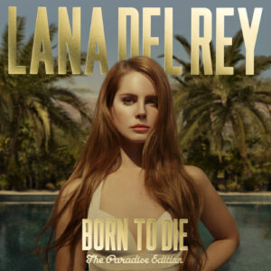 Lana Del Rey – Born To Die (The Paradise Edition) Вініл