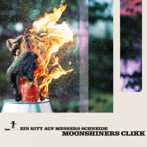 Moonshiners Clikk – Ein Ritt Auf Messers Schneide Вініл