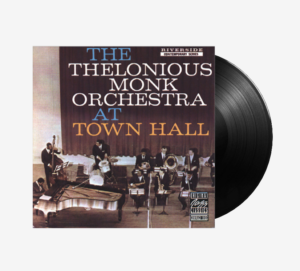 The Thelonious Monk Orchestra – At Town Hall Вініл