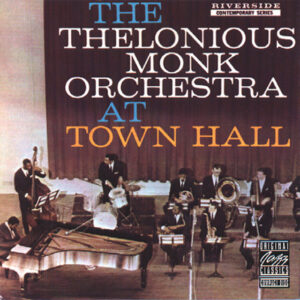 The Thelonious Monk Orchestra – At Town Hall Вініл