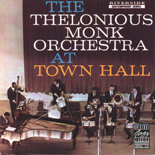 The Thelonious Monk Orchestra – At Town Hall Вініл