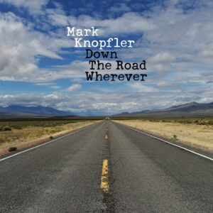 Mark Knopfler – Down The Road Wherever Вініл
